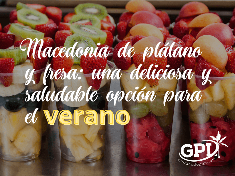 macedonia platano y fresa